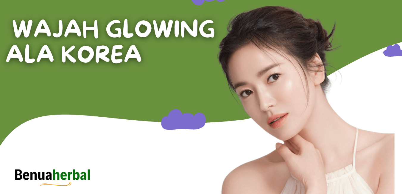 wajah glowing ala korea